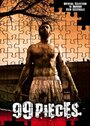 Смотреть «99 Pieces» онлайн фильм в хорошем качестве