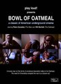 Смотреть «Bowl of Oatmeal» онлайн фильм в хорошем качестве