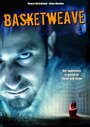 Basketweave (2006) кадры фильма смотреть онлайн в хорошем качестве