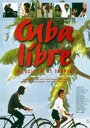 Cuba libre - velocipedi ai tropici (1997) скачать бесплатно в хорошем качестве без регистрации и смс 1080p