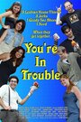 Смотреть «You're in Trouble» онлайн фильм в хорошем качестве