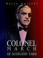 Смотреть «Colonel March of Scotland Yard» онлайн фильм в хорошем качестве