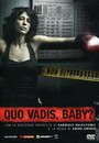 Смотреть «Quo Vadis, Baby?» онлайн фильм в хорошем качестве