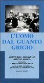 Смотреть «L'uomo dal guanto grigio» онлайн фильм в хорошем качестве