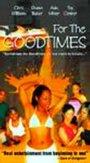 For the Goodtimes (1999) скачать бесплатно в хорошем качестве без регистрации и смс 1080p