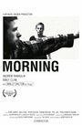 Morning (2010) трейлер фильма в хорошем качестве 1080p