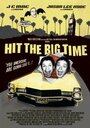 Hit the Big Time (2009) кадры фильма смотреть онлайн в хорошем качестве