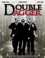 Double Dagger (2008) скачать бесплатно в хорошем качестве без регистрации и смс 1080p