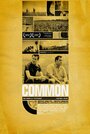 Смотреть «Common» онлайн фильм в хорошем качестве