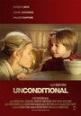 Unconditional (2008) кадры фильма смотреть онлайн в хорошем качестве