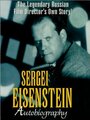 Смотреть «Сергей Эйзенштейн. Автобиография» онлайн фильм в хорошем качестве