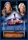 Bobby Dogs (2007) кадры фильма смотреть онлайн в хорошем качестве