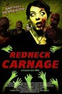 Смотреть «Redneck Carnage» онлайн фильм в хорошем качестве