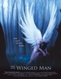 Смотреть «The Winged Man» онлайн фильм в хорошем качестве