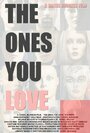 Смотреть «The Ones You Love» онлайн фильм в хорошем качестве