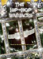 The Hip-Hop Massacre'