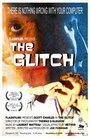 The Glitch (2008) трейлер фильма в хорошем качестве 1080p