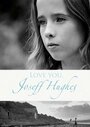 Love You, Joseff Hughes (2006) трейлер фильма в хорошем качестве 1080p