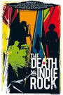 The Death of Indie Rock