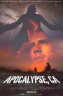 Apocalypse, CA (2011) скачать бесплатно в хорошем качестве без регистрации и смс 1080p