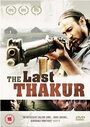 The Last Thakur (2008) трейлер фильма в хорошем качестве 1080p