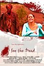 See the Dead (2008) трейлер фильма в хорошем качестве 1080p