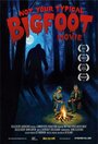 Not Your Typical Bigfoot Movie (2008) трейлер фильма в хорошем качестве 1080p