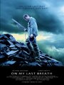 On My Last Breath (2007) трейлер фильма в хорошем качестве 1080p