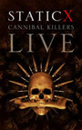 Static X: Cannibal Killers Live