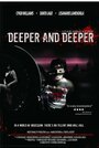 Deeper and Deeper (2010) кадры фильма смотреть онлайн в хорошем качестве