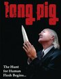 Long Pig (2008) трейлер фильма в хорошем качестве 1080p