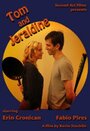 Смотреть «Tom and Jeraldine» онлайн фильм в хорошем качестве