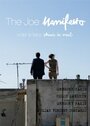 The Joe Manifesto (2013) трейлер фильма в хорошем качестве 1080p