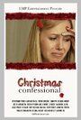 Смотреть «Christmas Confessional» онлайн фильм в хорошем качестве