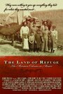 The Land of Refuge (2008) кадры фильма смотреть онлайн в хорошем качестве