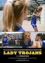 Смотреть «Lady Trojans» онлайн фильм в хорошем качестве