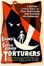 Legend of the Seven Bloody Torturers (2007) скачать бесплатно в хорошем качестве без регистрации и смс 1080p