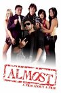 Almost (2007) трейлер фильма в хорошем качестве 1080p