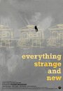 Everything Strange and New (2009) трейлер фильма в хорошем качестве 1080p