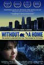 Without a Home (2011) кадры фильма смотреть онлайн в хорошем качестве