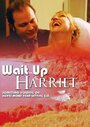 Смотреть «Wait Up Harriet» онлайн фильм в хорошем качестве