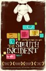 The Sleuth Incident (2008) скачать бесплатно в хорошем качестве без регистрации и смс 1080p