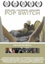 Pop Switch (2009) кадры фильма смотреть онлайн в хорошем качестве