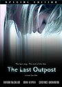 The Last Outpost (2006) скачать бесплатно в хорошем качестве без регистрации и смс 1080p