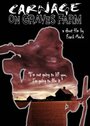 Carnage on Graves Farm (2009) трейлер фильма в хорошем качестве 1080p