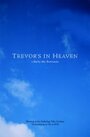 Trevor's in Heaven (2006) трейлер фильма в хорошем качестве 1080p