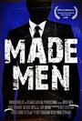 Смотреть «Made Men» онлайн фильм в хорошем качестве