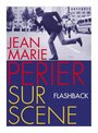 Flashback sur Jean-Marie Périer (2008) скачать бесплатно в хорошем качестве без регистрации и смс 1080p