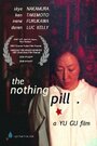 The Nothing Pill (2008) трейлер фильма в хорошем качестве 1080p