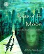 Kiss of the Moon (2009) трейлер фильма в хорошем качестве 1080p